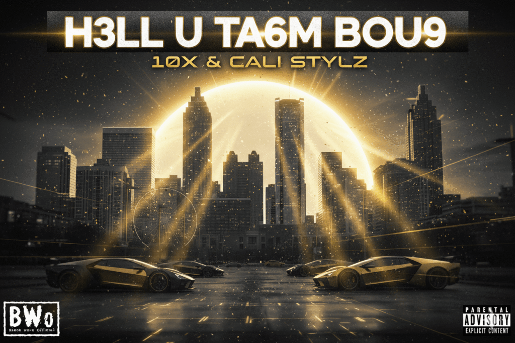 HELL U TALM BOUT by 10X & Cali Stylz